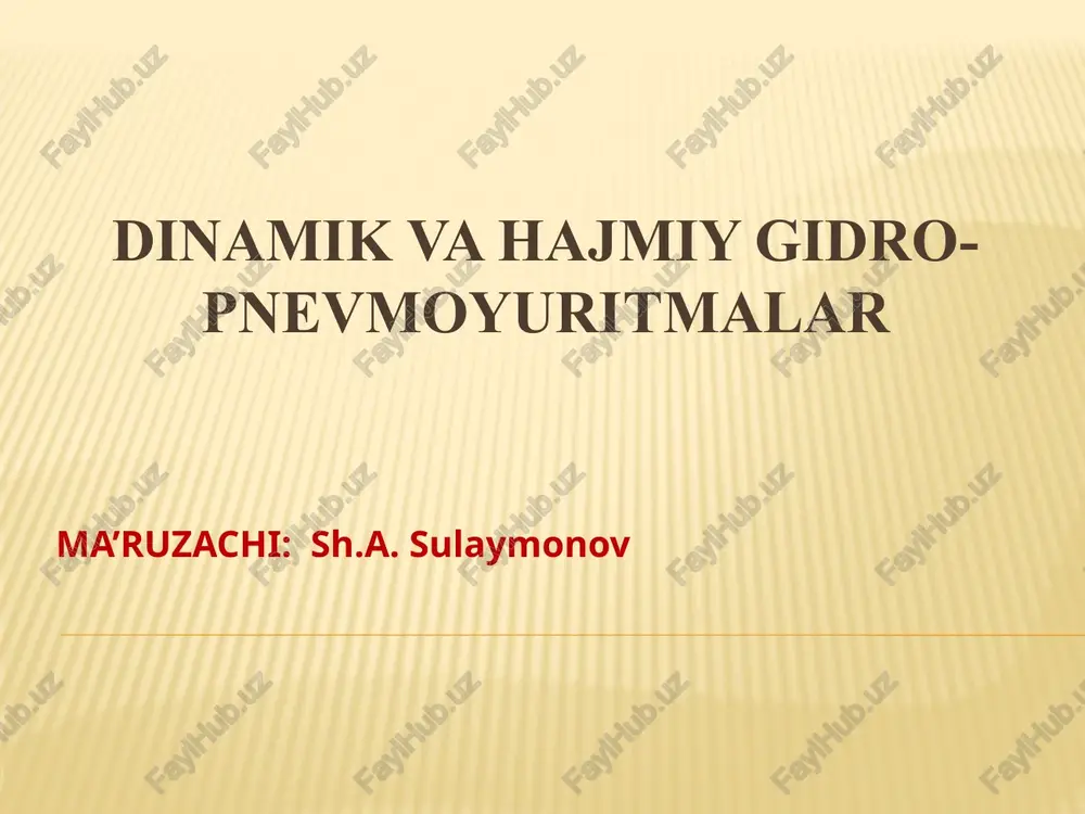 dinamik va hajmiy gidro-pnevmoyuritmalar — PPTX