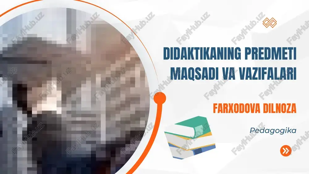 didaktikaning predmeti maqsadi va vazifalari — PPTX