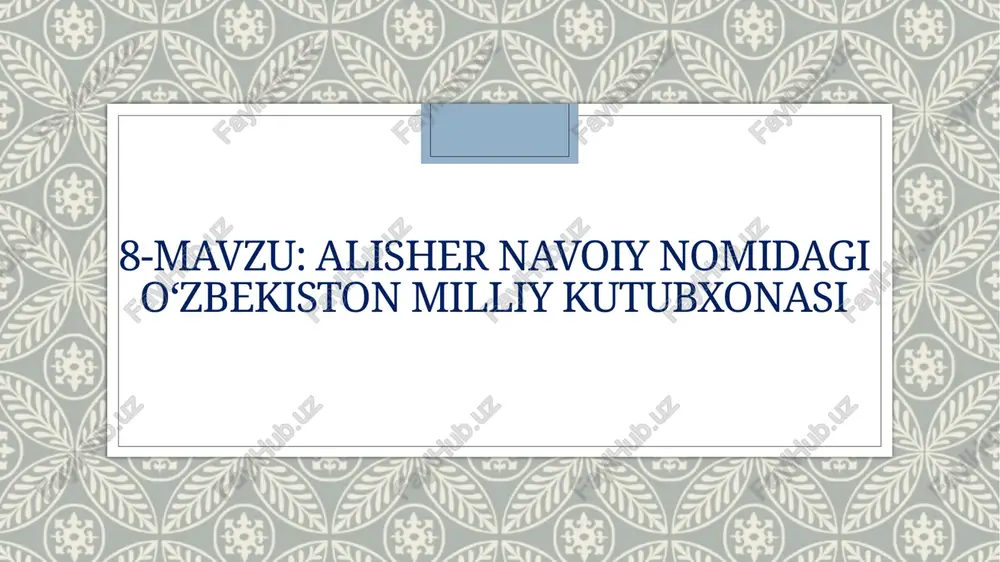 alisher navoiy nomidagi o‘zbekiston milliy kutubxonasi — PPTX
