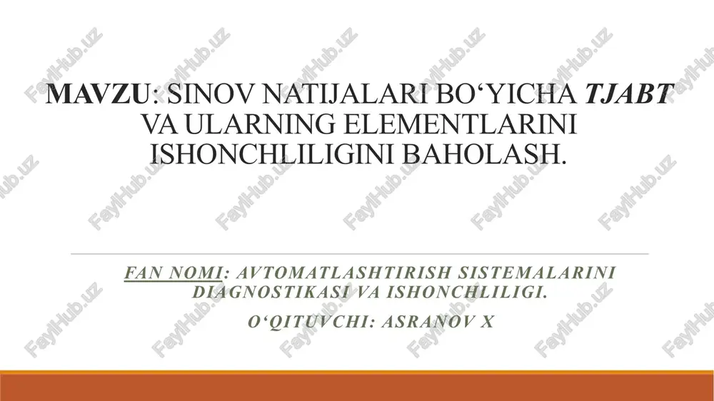 sinov natijalari bo‘yichatjabtva ularning elementlarini ishonchliligini baholash — PPTX