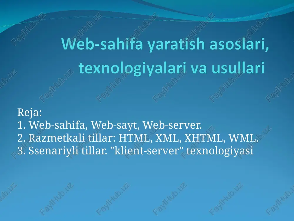 web-sahifa yaratish asoslari, texnologiyalari va usullari — PPT