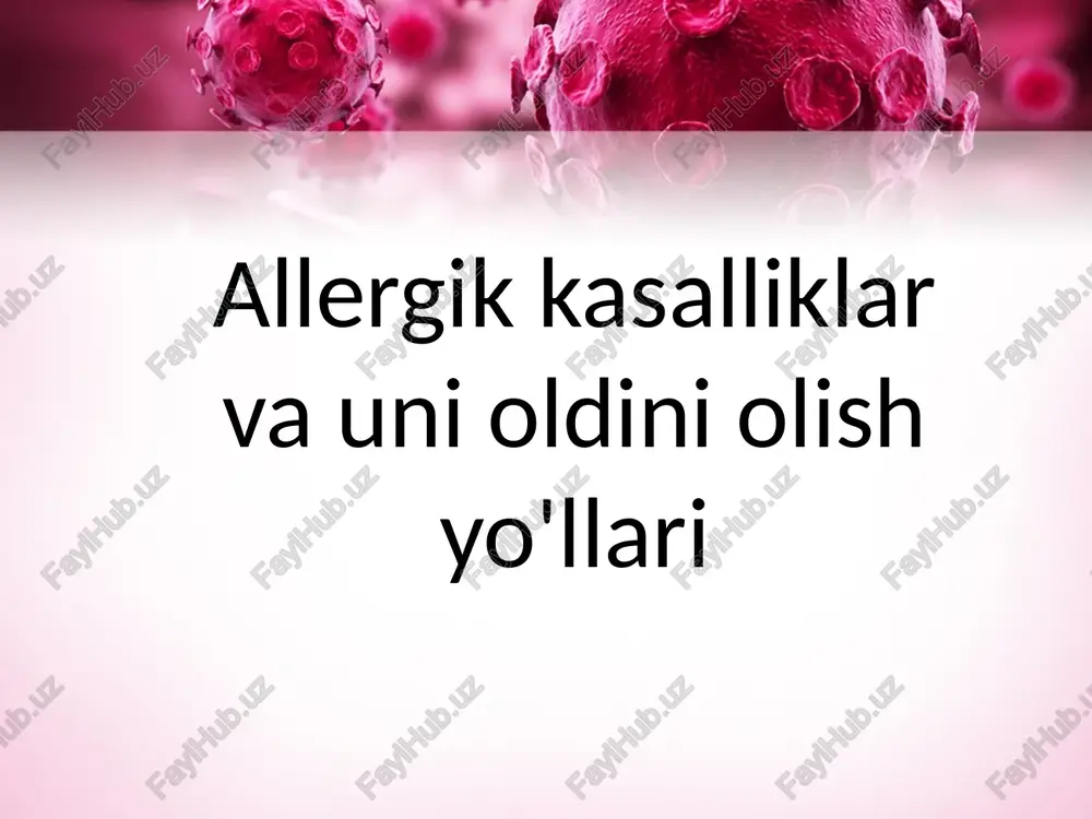 allergik kasalliklar va uni oldini olish yo'llari — PPTX