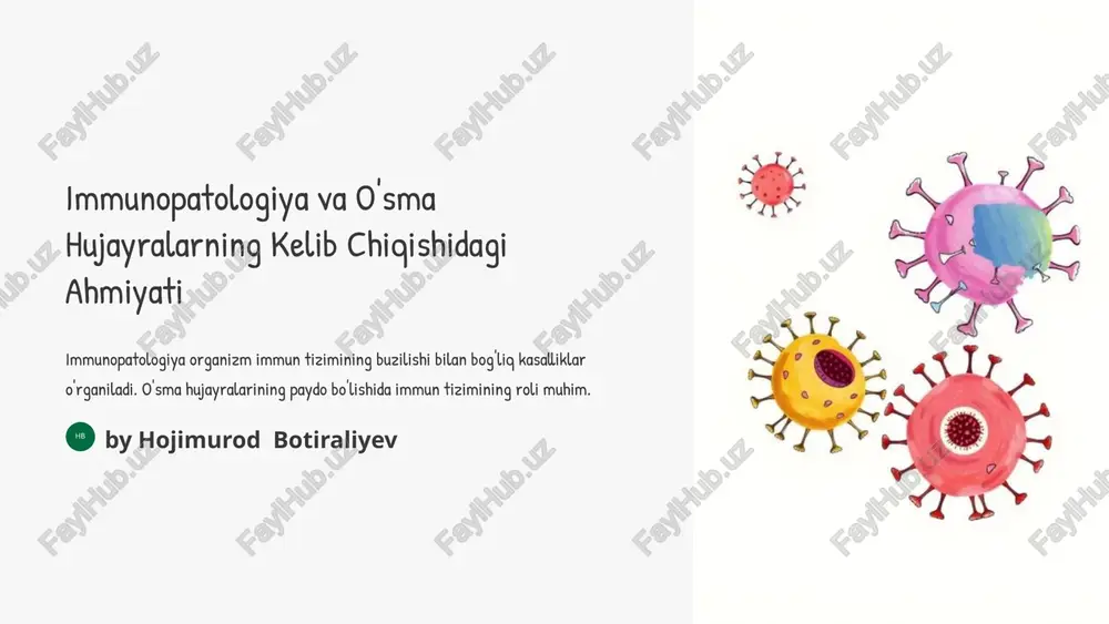 immunopatologiya va o'sma hujayralarning kelib chiqishidagi ahmiyati — PPTX