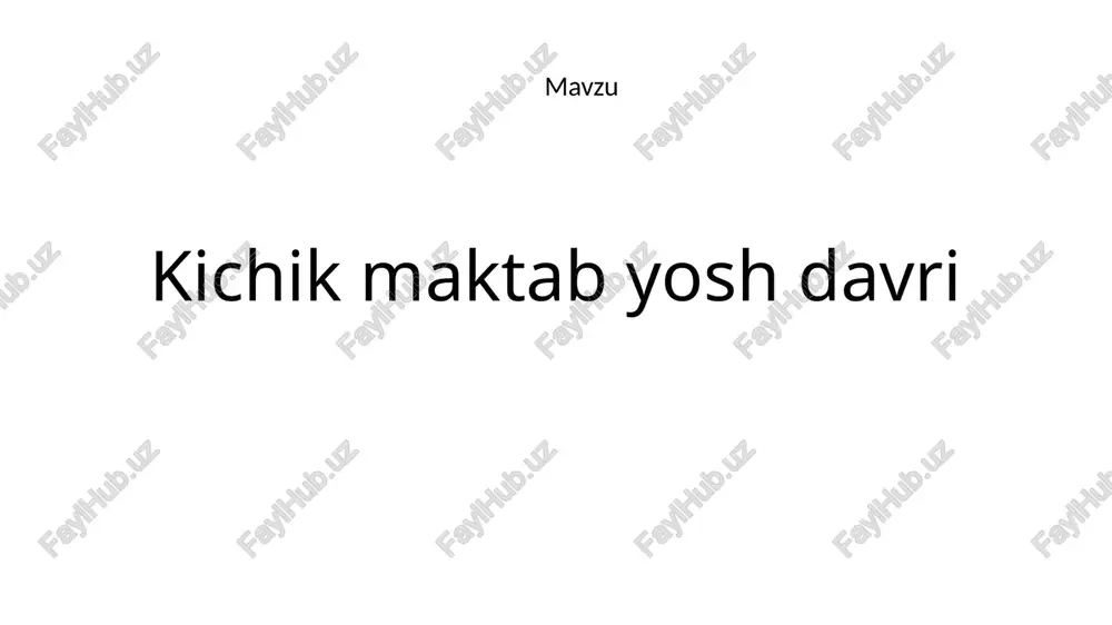 kichik maktab yosh davri — PPTX