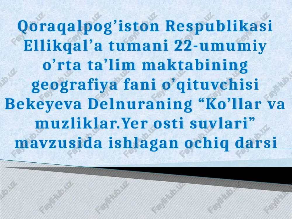 ko’llar va muzliklar. yer ostisuvlari — PPTX