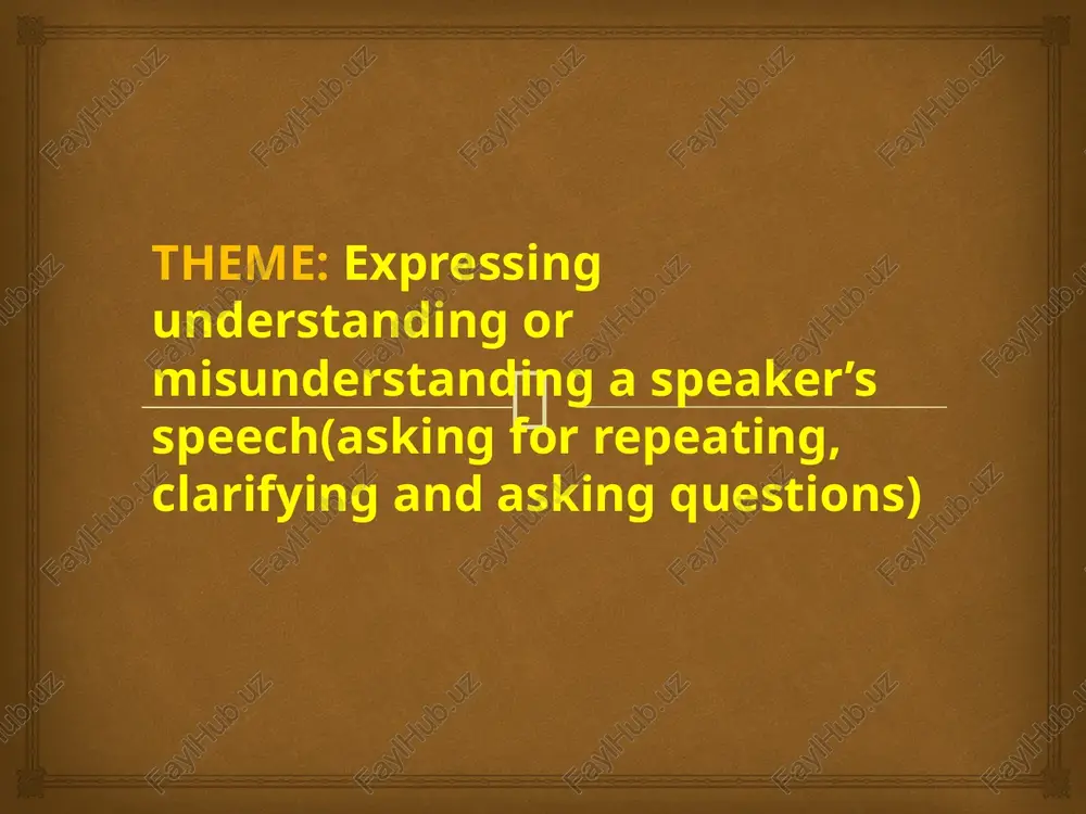 expressing understanding or misunderstanding in speaking — PPTX