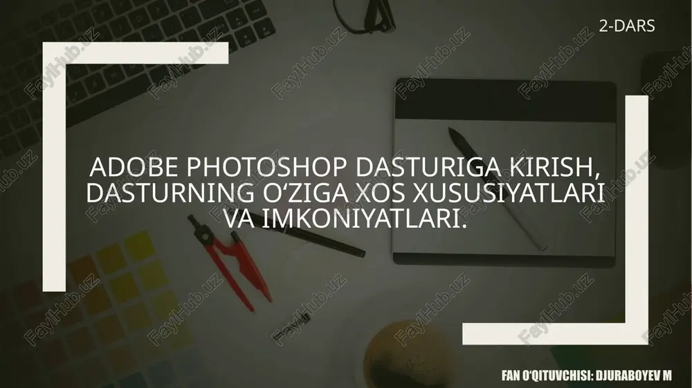 adobe photoshop dasturiga kirish — PPTX