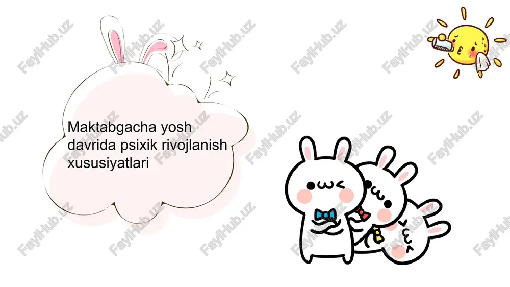 maktabgacha yosh davrida psixik rivojlanish xususiyatlari — PPTX