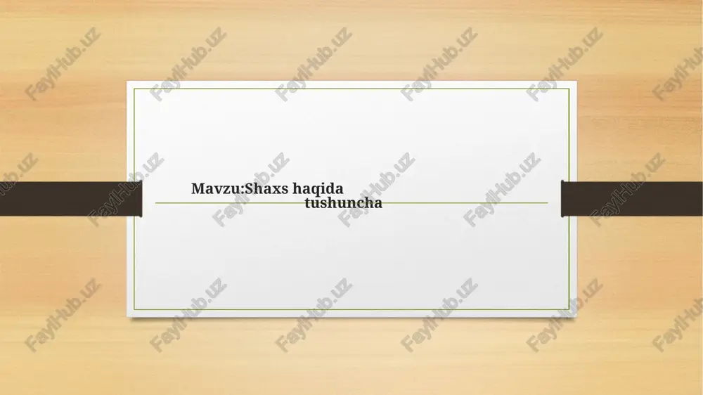 shaxshaqidatushuncha — PPTX