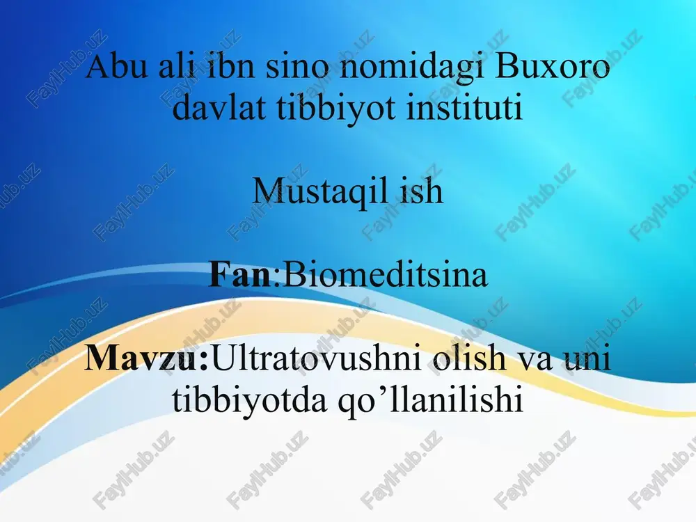 ultratovushni olish va uni tibbiyotda qo’llanilishi — PPT