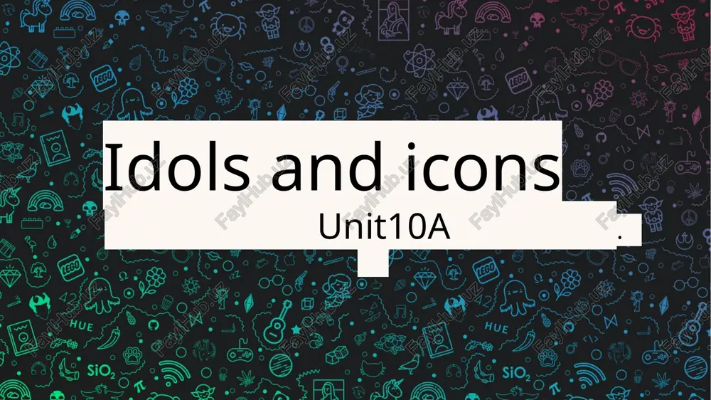 idols and icons — PPTX