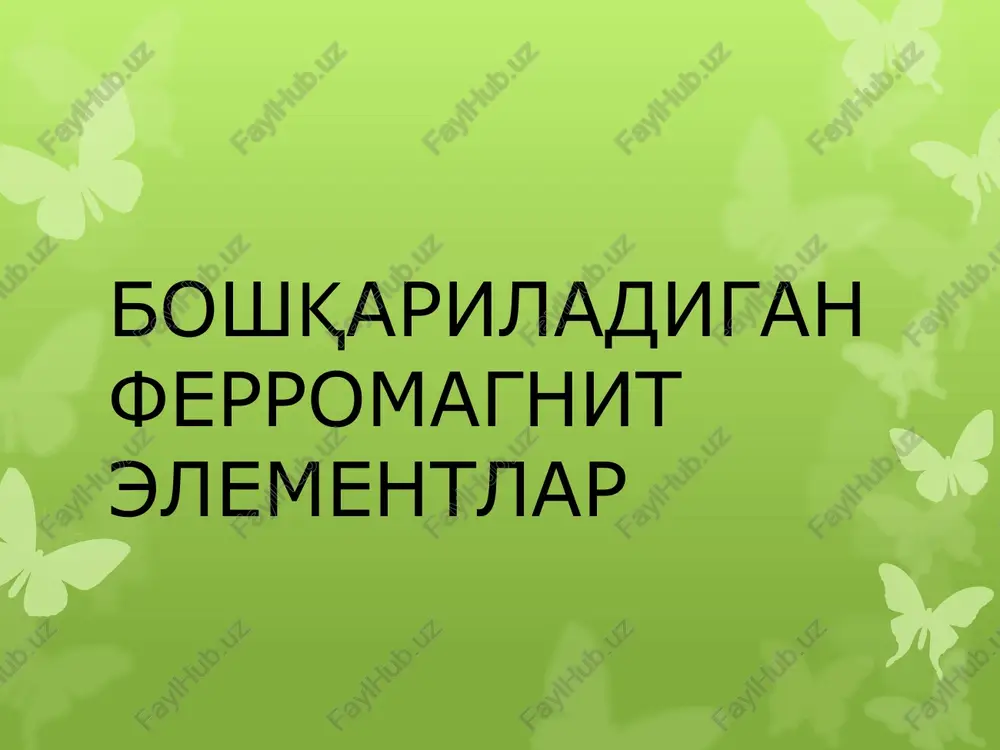 ferromagnit elementlar — PPTX