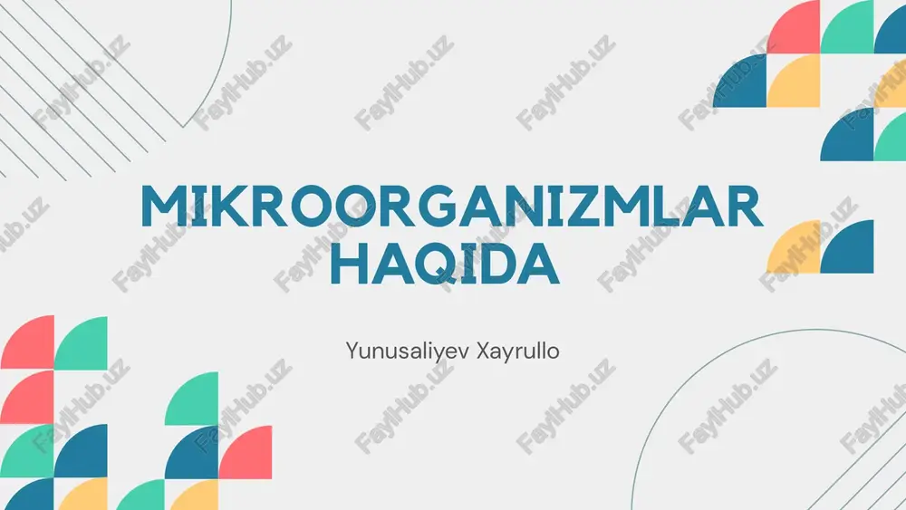 mikroorganizmlar haqida — PPTX