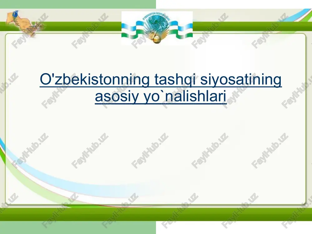 o'zbekistonning tashqisiy osatining asosiy yo`nalishlari — PPTX
