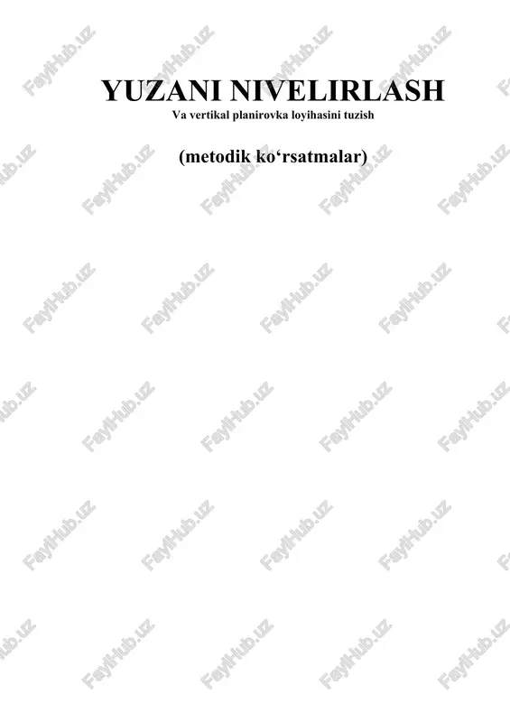 yuzani nivelirlash va vertikal planirovka loyihasini tuzish — DOCX