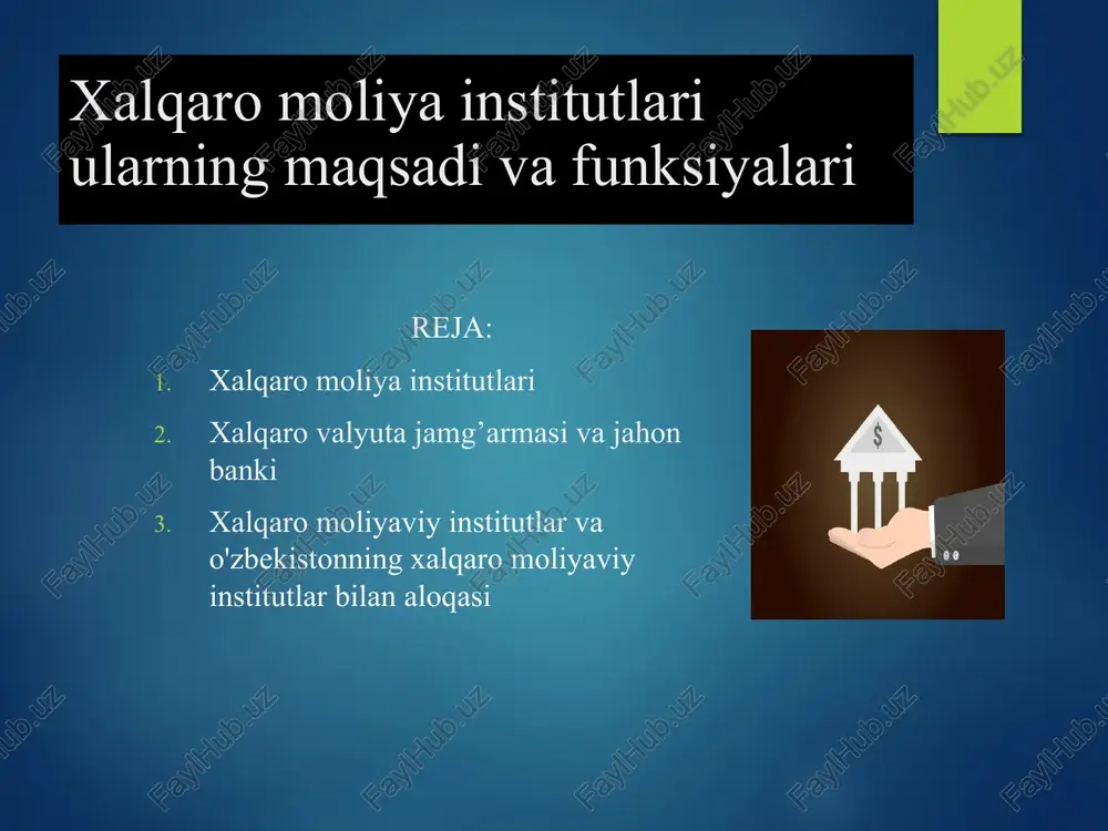 xalqaro moliya institutlari ularning maqsadi va funksiyalari — PPTX