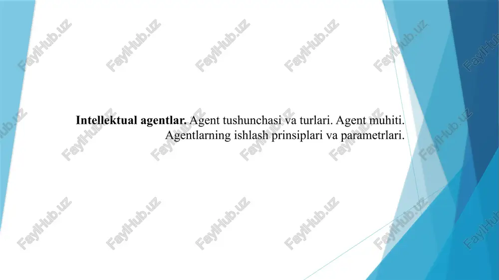 intellektual agentlar. agent tushunchasi va turlari — PPTX