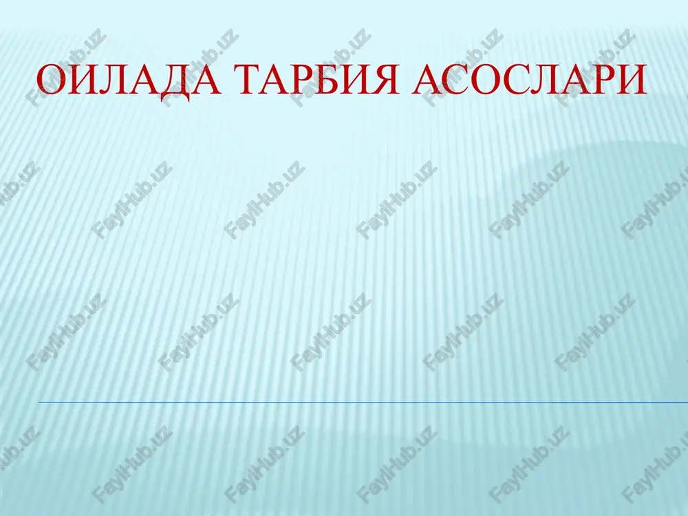 oilada tarbiya asoslari — PPTX