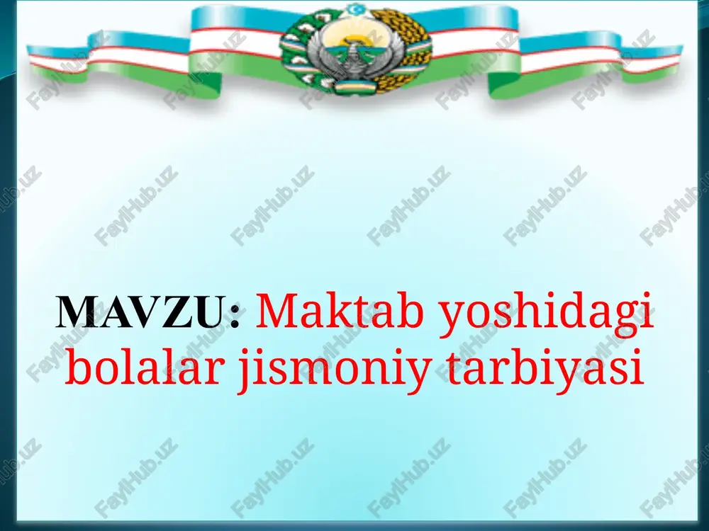 maktab yoshidagi bolalar jismoniy tarbiyasi — PPTX