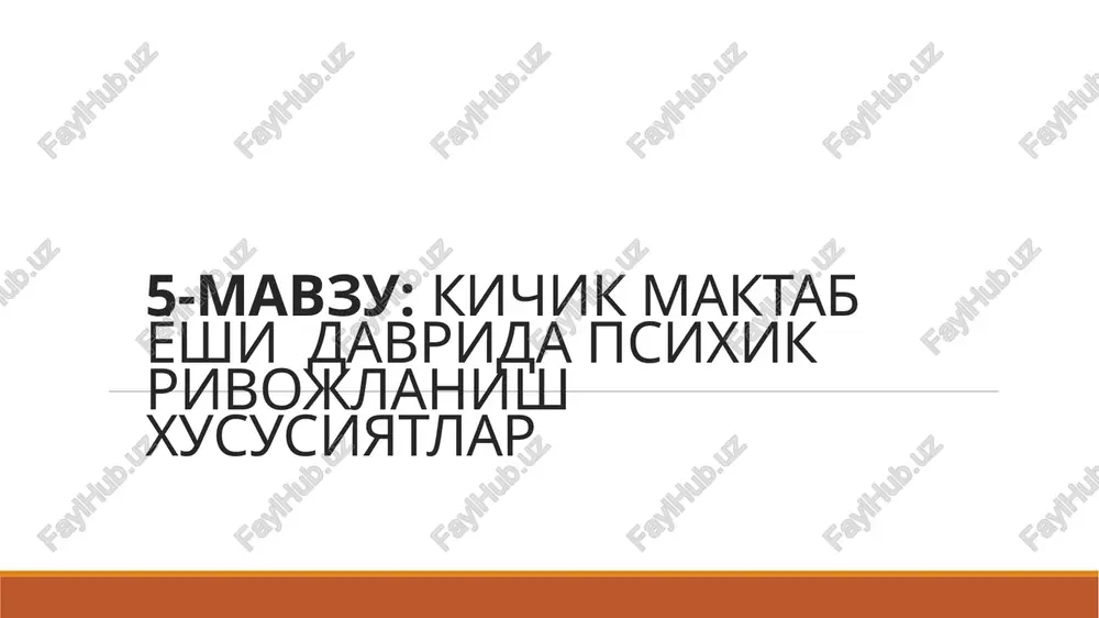 kichik maktab yoshi davrida psixik rivojlanish xususiyatlar — PPTX