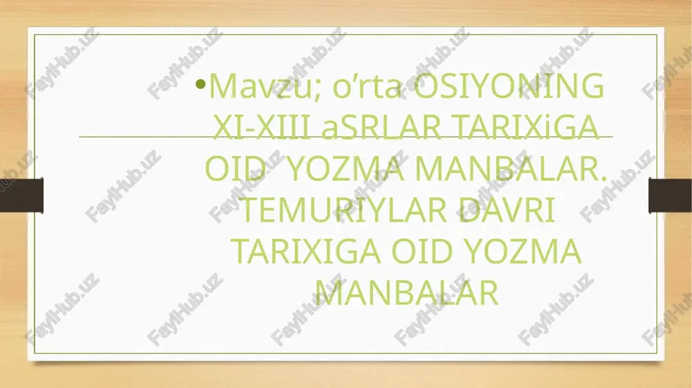 o'rta osiyoning xi-xiii asrlar tarixiga oid yozma manbalar — PPTX
