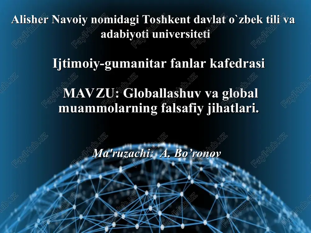 globallashuv va global muammolarning falsafiy jihatlari — PPT