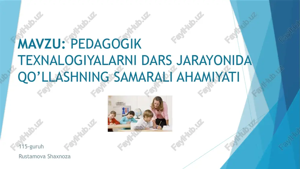 pedagogik texnologiyalarning dars jarayonida qo'llashning samarali ahamiyati — PPT