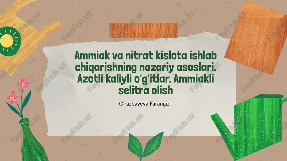 ammiak va nitrat kislota ishlab chiqarishning nazariy asoslari — PPTX