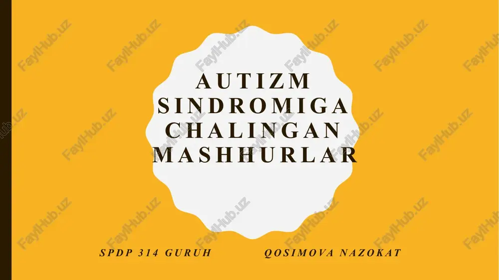 autizm sindromiga chalingan mashhurlar — PPTX