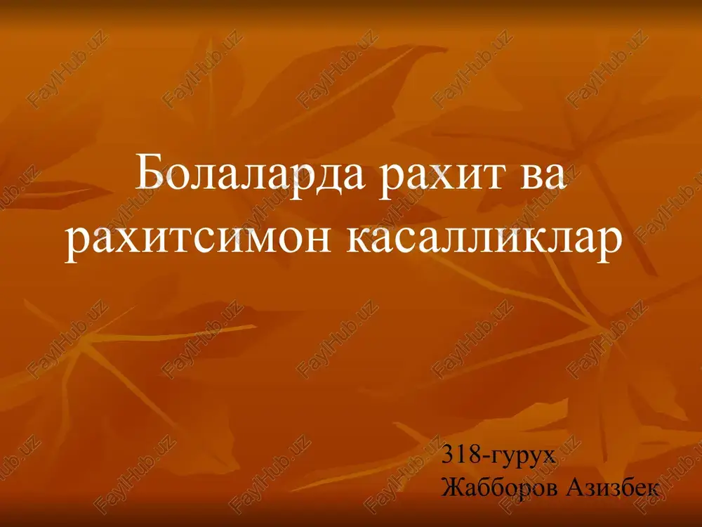 bolalarda raxit va raxitsimon kasalliklar — PPTX