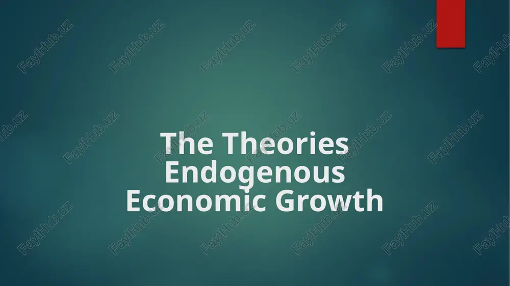 theories endogenous economic growth — PPTX