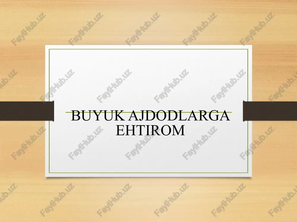 buyuk ajdodlarga ehtirom — PPTX