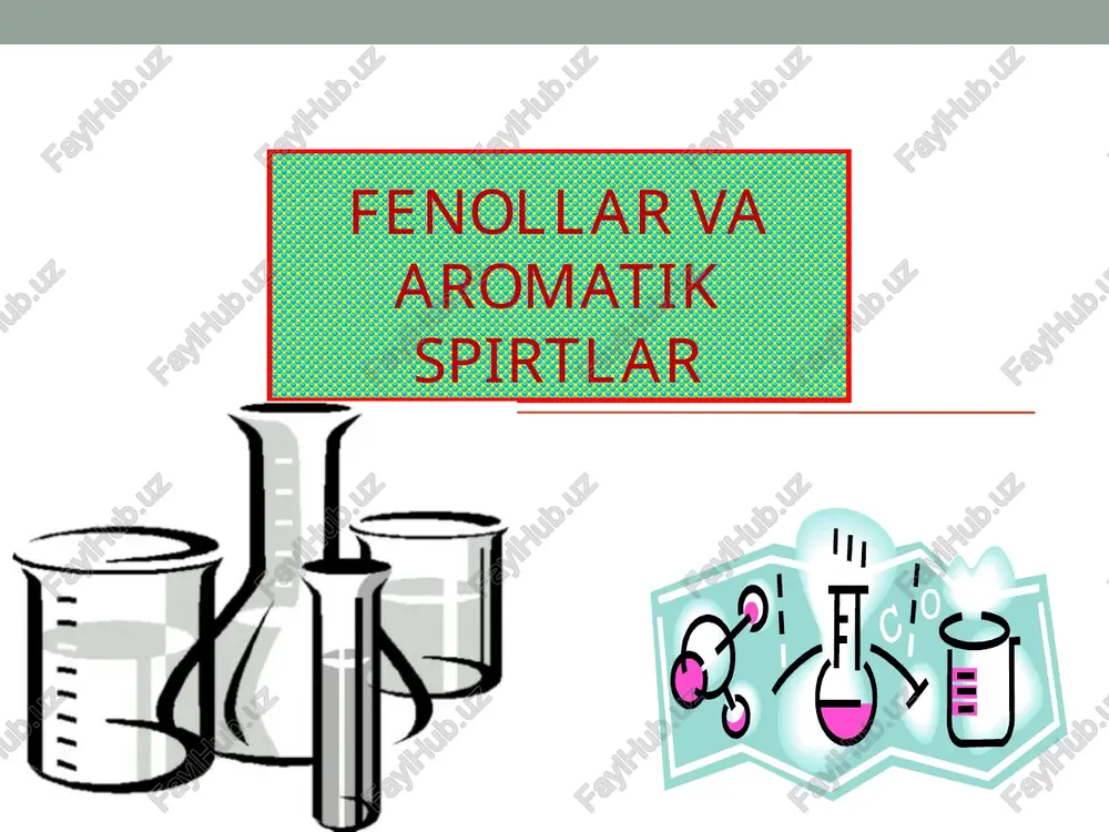 fenollar va aromatik spirtlar — PPT