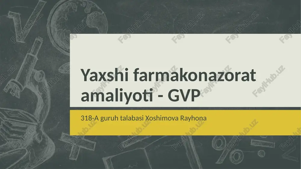 farmakonazorat amaliyoti (gvp) — PPTX