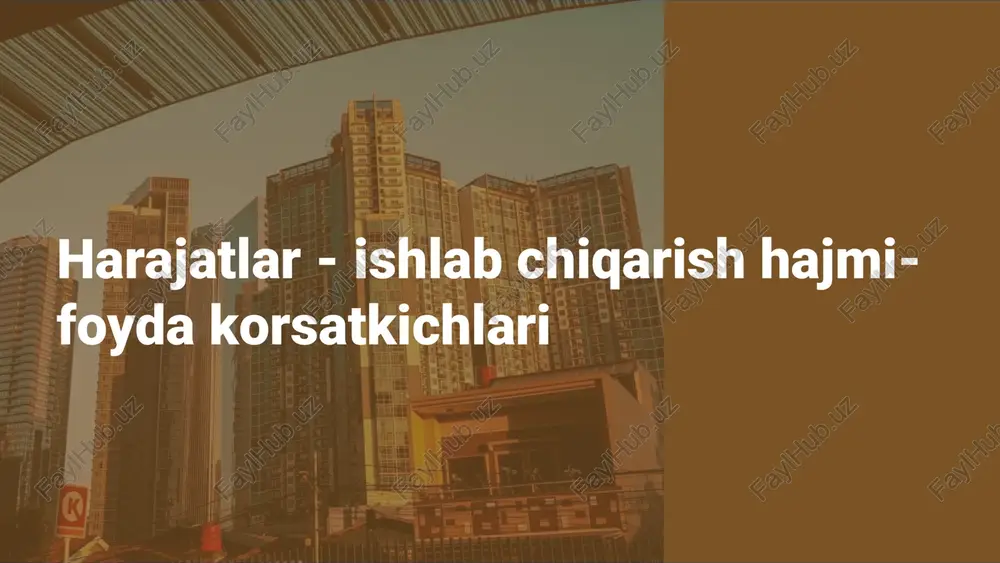harajatlar va ishlab chiqarish hajmi — PPTX
