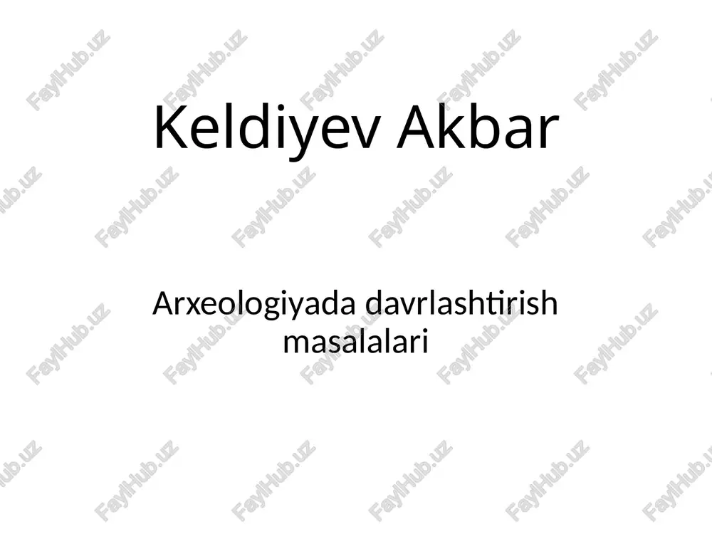 arxeologiyada davrlashtirish masalalari — PPTX