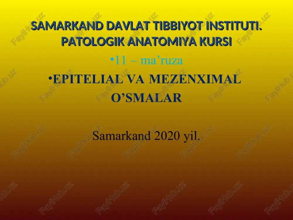 epitelial va mezenximal o’smalar — PPT