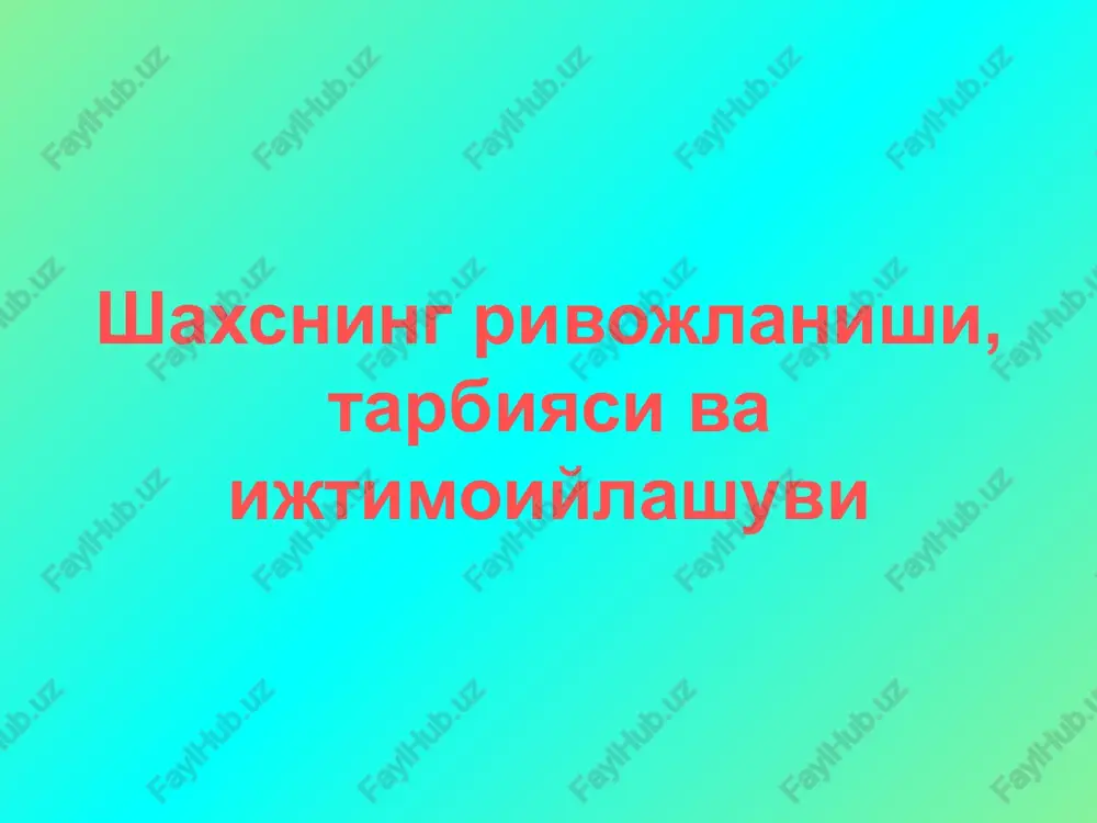 shaxsning rivojlanishi — PPTX