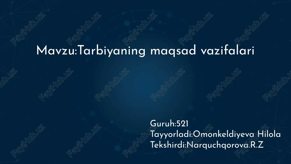 tarbiyaning maqsad vazifalari — PPTX