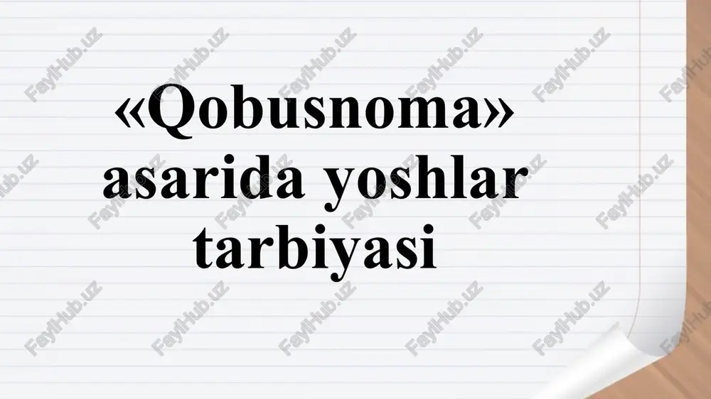 "qobusnoma" asaridayoshlar tarbiyasi — PPTX