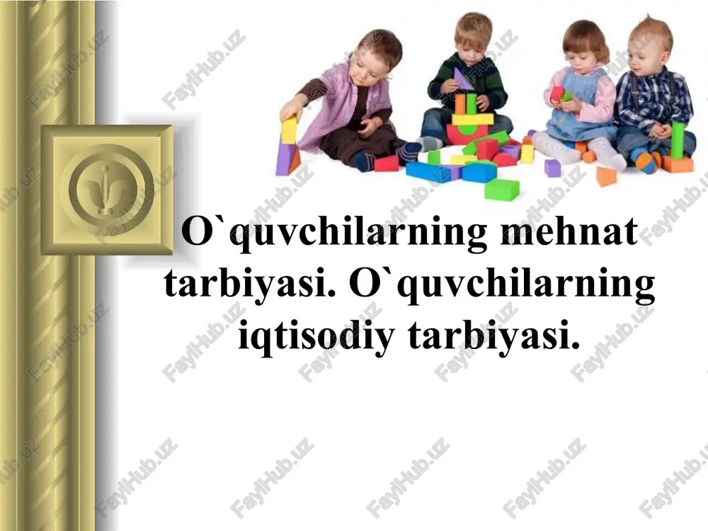 mehnat tarbiyasi — PPTX