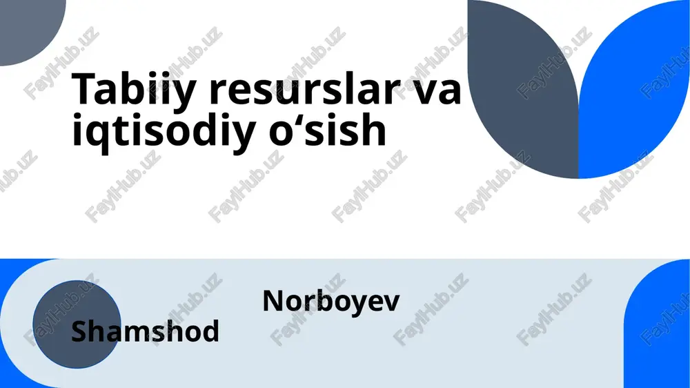tabiiy resurslar va iqtisodiyo‘sish — PPTX