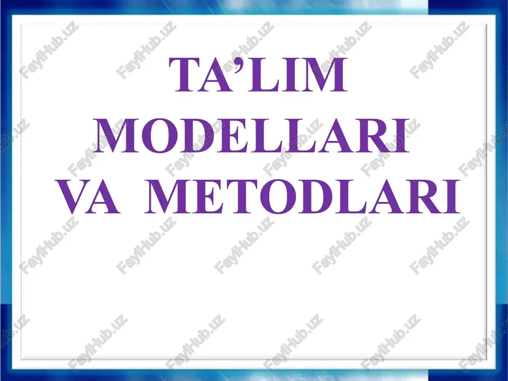 ta’lim modellari va metodlari — PPTX