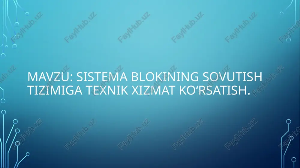 sistema blokining sovutish tizimiga texnik xizmat ko‘rsatish — PPTX