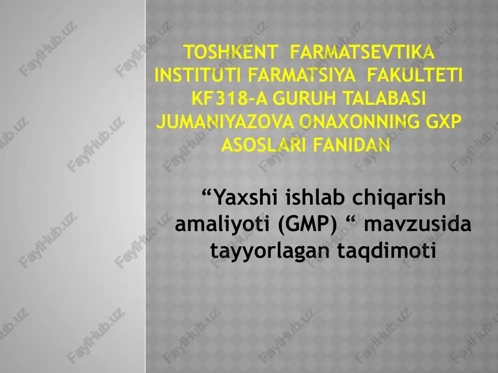 yaxshi ishlab chiqarish amaliyoti (gmp) — PPTX