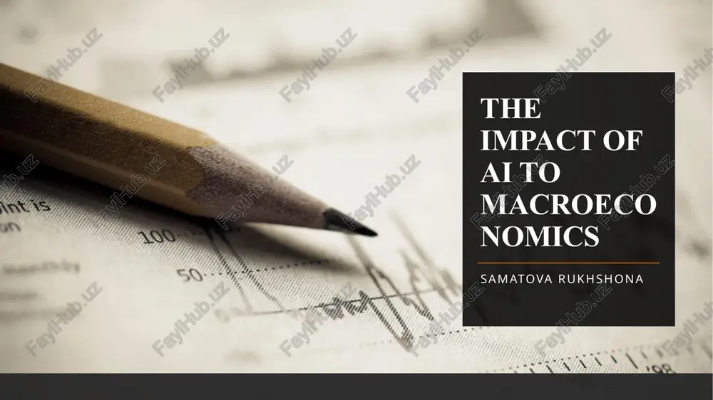 the impact of ai to macroeconomics — PPTX