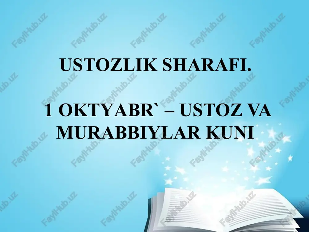 ustozlik sharafi.1 oktyabr` – ustoz va murabbiylar kuni — PPTX