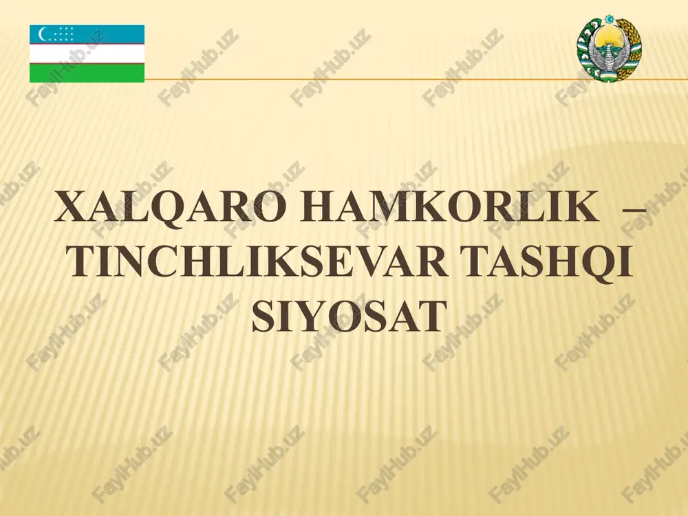 xalqaro hamkorlik–tinchliksevar tashqi siyosat — PPTX