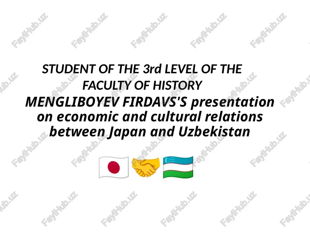 mengliboyevfirdavs's presentation on economic and cultural relations between japan and uzbekistan — PPTX