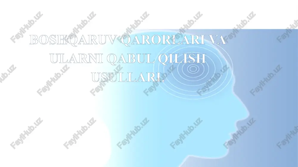boshqaruv qarorlari va ularni qabul qilish usullari — PPTX